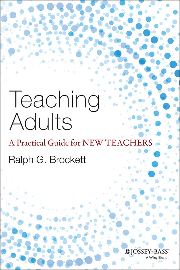 Teaching Adults: A Practical Guide for New Teachers