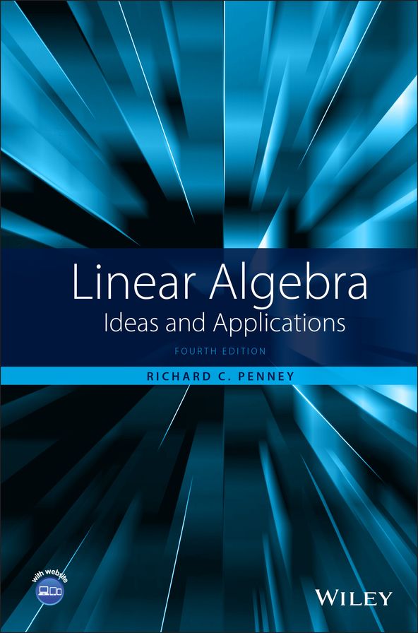 Linear Algebra: Ideas and Applications