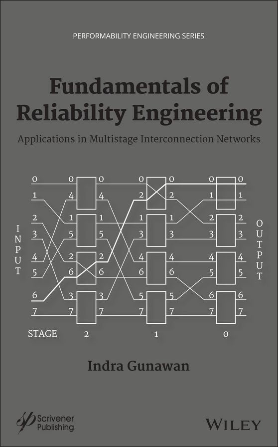 Fundamentals of Reliability Engineering: Applications in Multistage Interconnection Networks