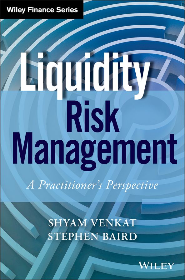 Liquidity Risk Management: A Practitioner's Perspective