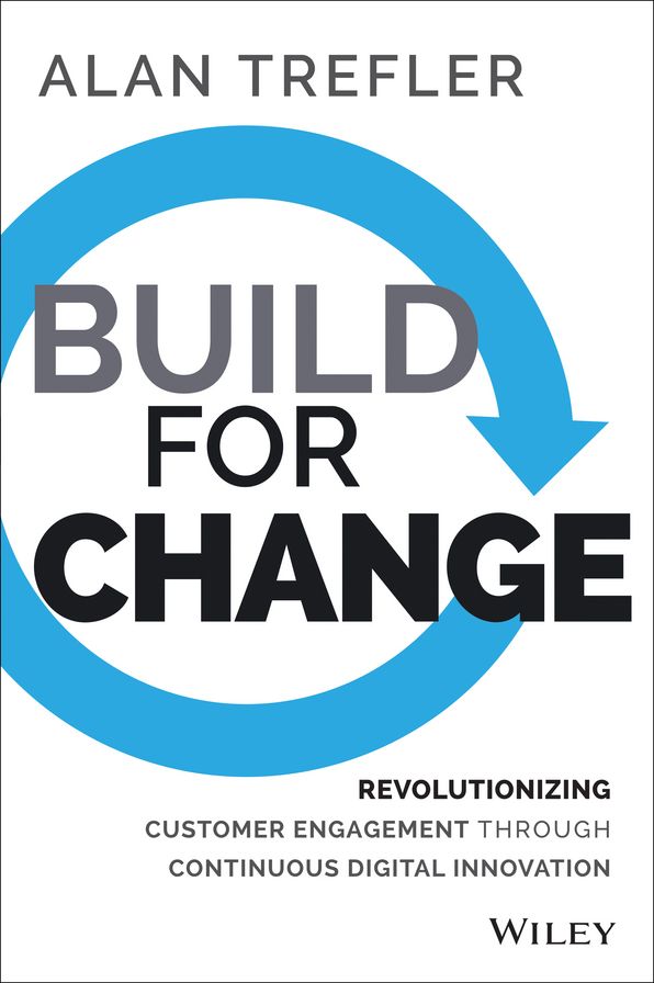 Build for Change: Revolutionizing Customer Engagement through Continuous Digital Innovation
