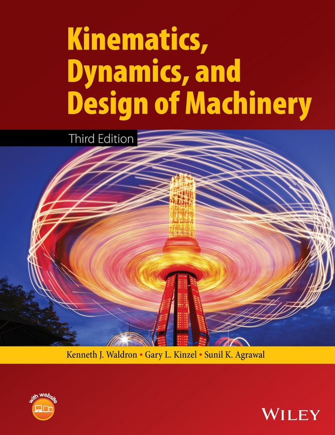 Kinematics, Dynamics, and Design of Machinery