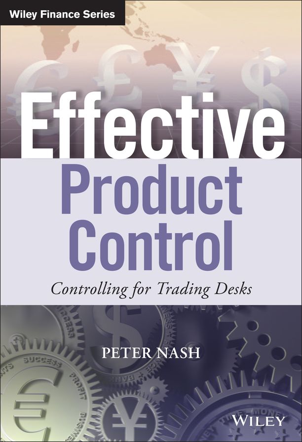 Effective Product Control: Controlling for Trading Desks