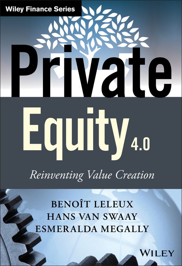 Private Equity 4.0: Reinventing Value Creation