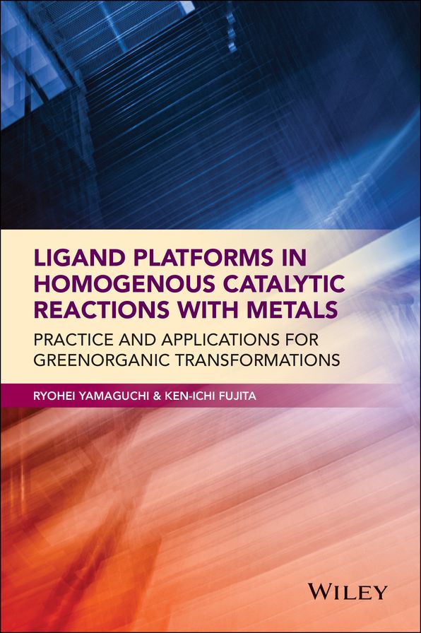 Ligand Platforms in Homogenous Catalytic Reactions with Metals: Practice and Applications for Green Organic Transformations