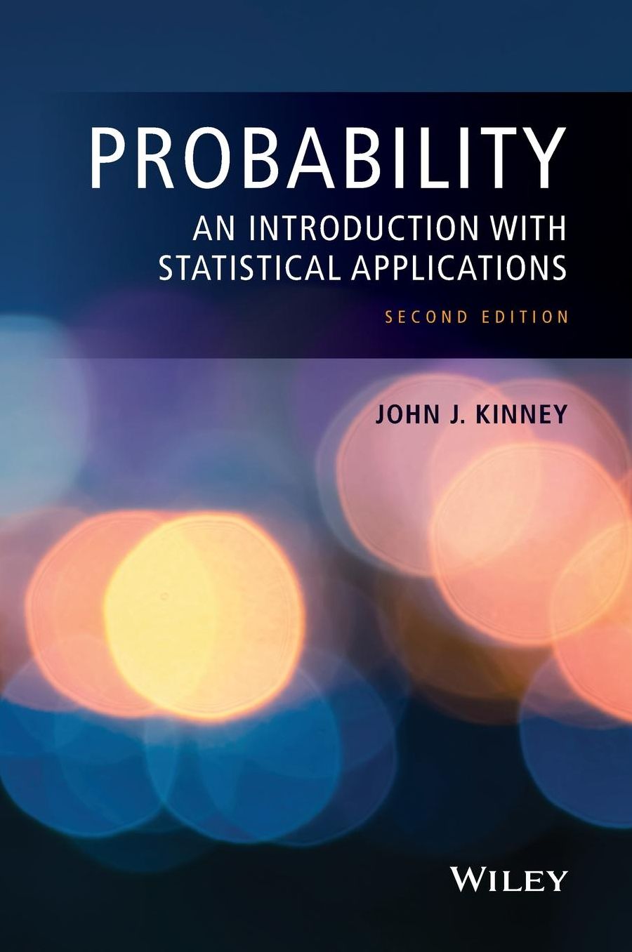 Probability : An Introduction With Statistical Applications