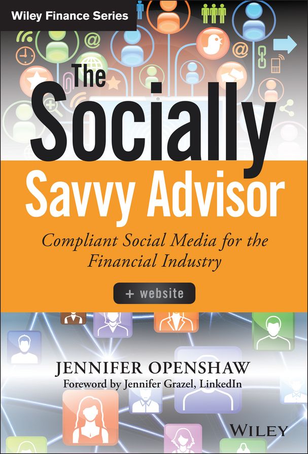 The Socially Savvy Advisor + Website: Compliant Social Media for the Financial Industry