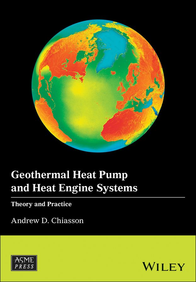Geothermal Heat Pump and Heat Engine Systems: Theory And Practice