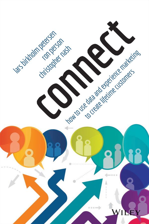 Connect: How to Use Data and Experience Marketing to Create Lifetime Customers