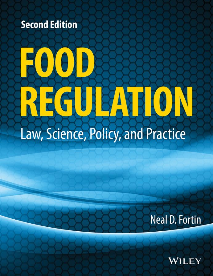 Food Regulation: Law, Science, Policy, and Practice