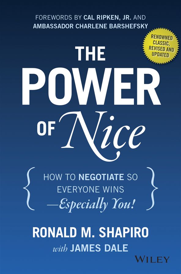 The Power of Nice: How to Negotiate So Everyone Wins - Especially You!