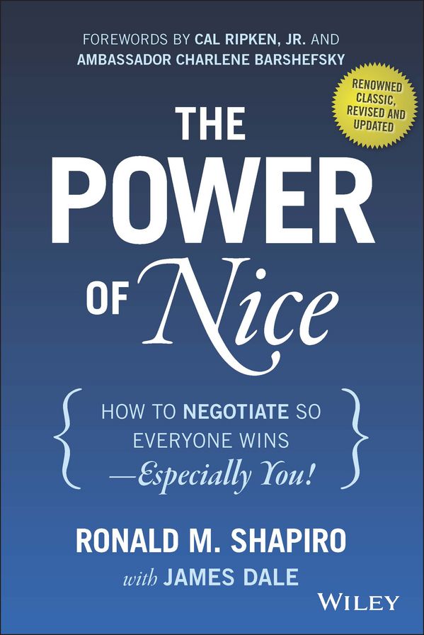 The Power of Nice: How to Negotiate So Everyone Wins - Especially You!