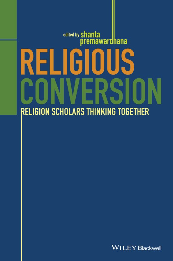 Religious Conversion: Religion Scholars Thinking Together