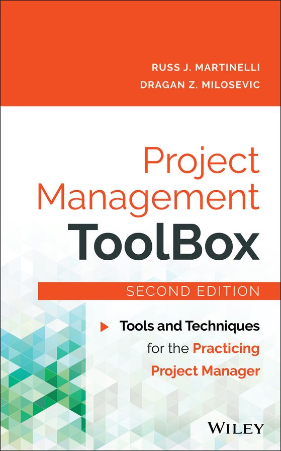 Project Management ToolBox: Tools and Techniques for the Practicing Project Manager