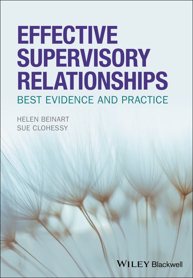 Effective Supervisory Relationships: Best Evidence and Practice