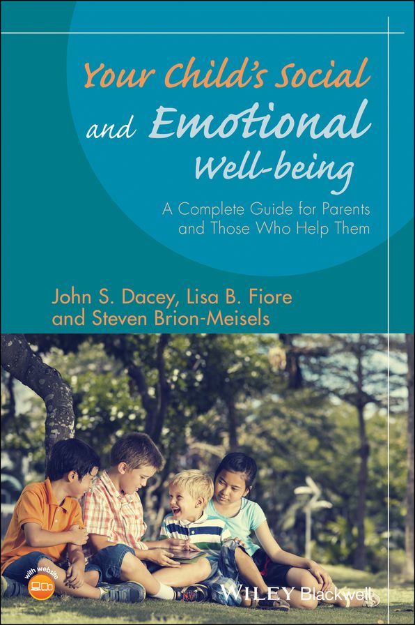 Your Child's Social and Emotional Well-Being: A Complete Guide for Parents and Those Who Help Them