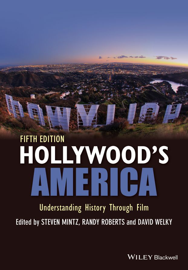 Hollywood's America: Understanding History Through Film, 5th Edition