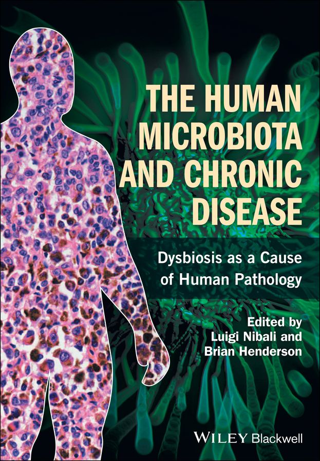 The Human Microbiota and Chronic Disease: Dysbiosis as a Cause of Human Pathology