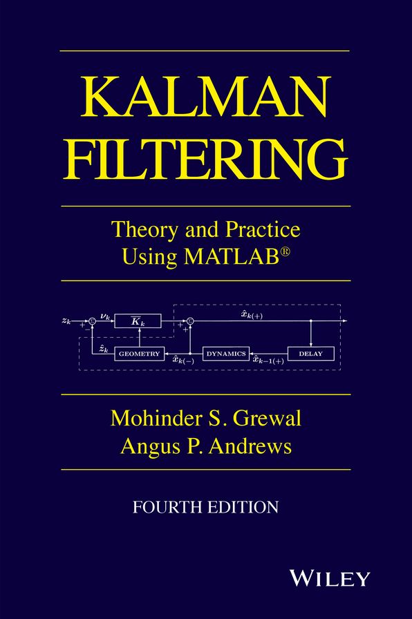 Kalman Filtering: Theory and Practice with MATLAB