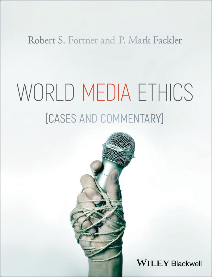 World Media Ethics: Cases and Commentary