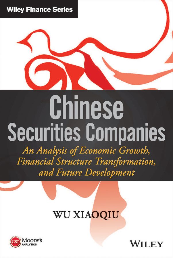Chinese Securities Companies: An Analysis of Economic Growth, Financial Structure Transformation, and Future Development