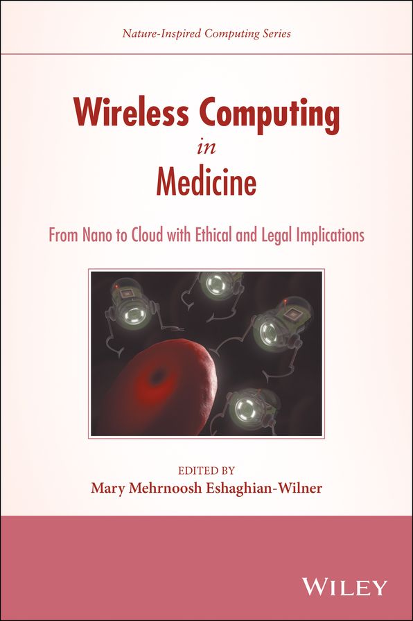 Wireless Computing in Medicine: From Nano to Cloud with Ethical and Legal Implications