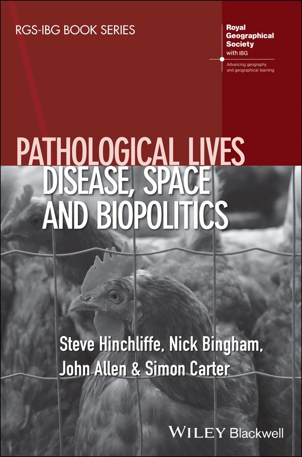Pathological Lives: Disease, Space and Biopolitics