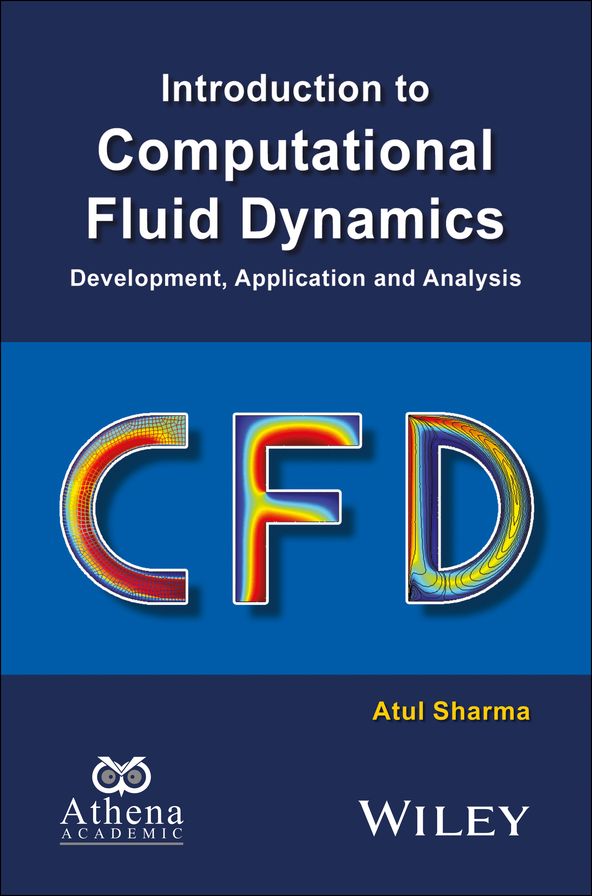 Introduction to Computational Fluid Dynamics: Development, Application and Analysis