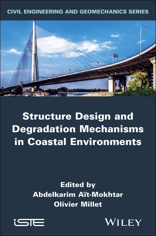 Structure Design and Degradation Mechanisms in Coastal Environments