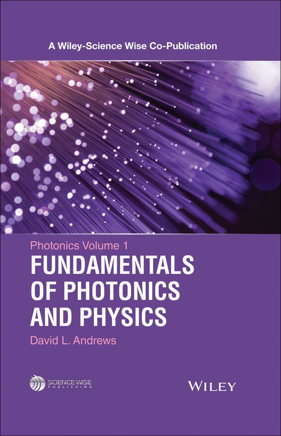 Photonics, Fundamentals of Photonics and Physics