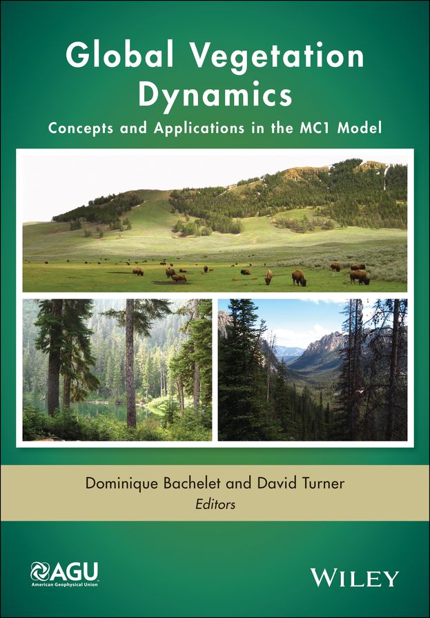 Global Vegetation Dynamics: Concepts and Applications in the MC1 Model