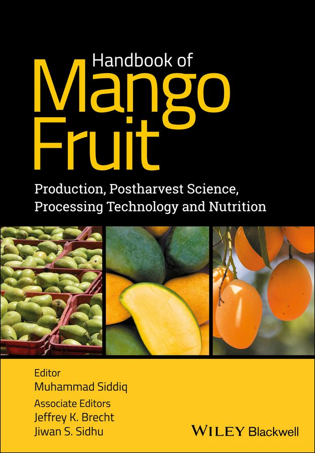 Handbook of Mango Fruit: Production, Postharvest Science, Processing Technology and Nutrition