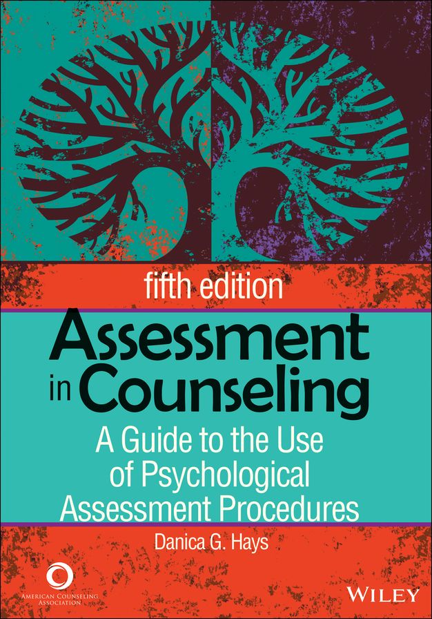 Assessment in Counseling: A Guide to the Use of Psychological Assessment Procedures