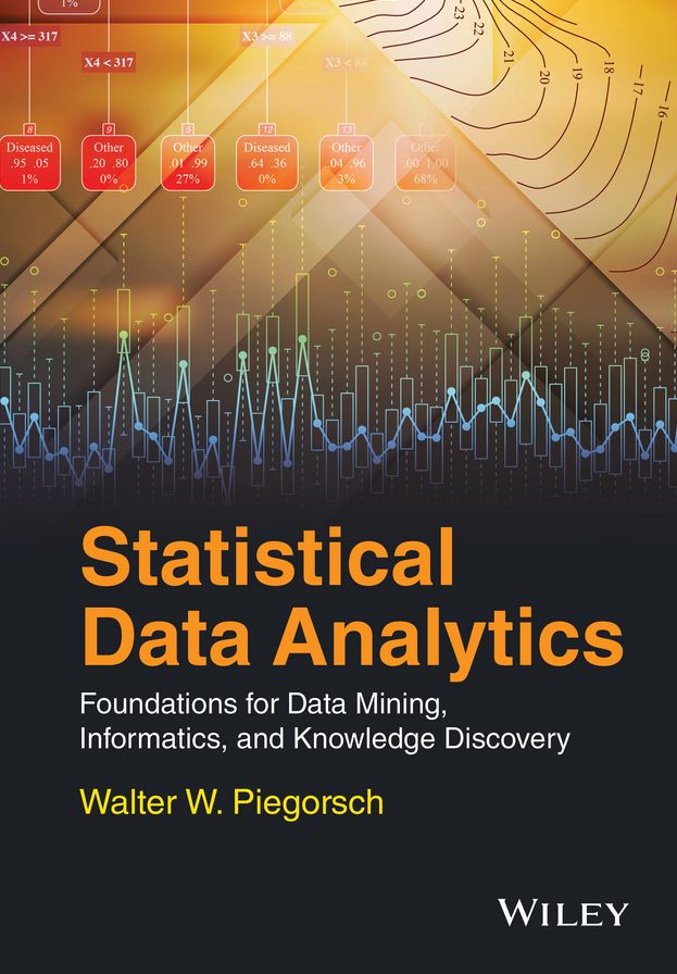 Statistical Data Analytics: Foundations for Data Mining, Informatics, and Knowledge Discovery