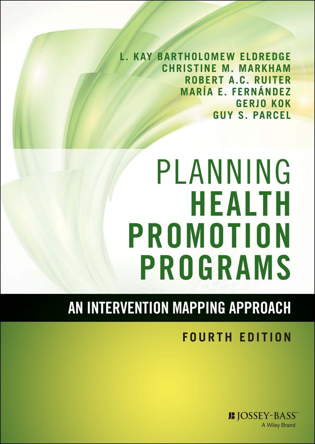 Planning Health Promotion Programs: An Intervention Mapping Approach