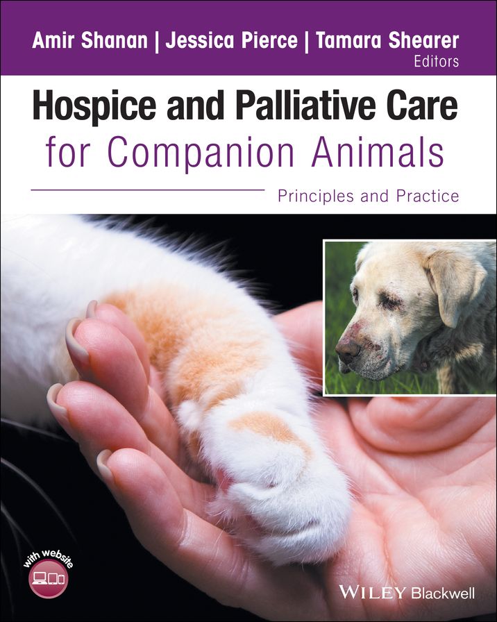 Hospice and Palliative Care for Companion Animals: Principles and Practice