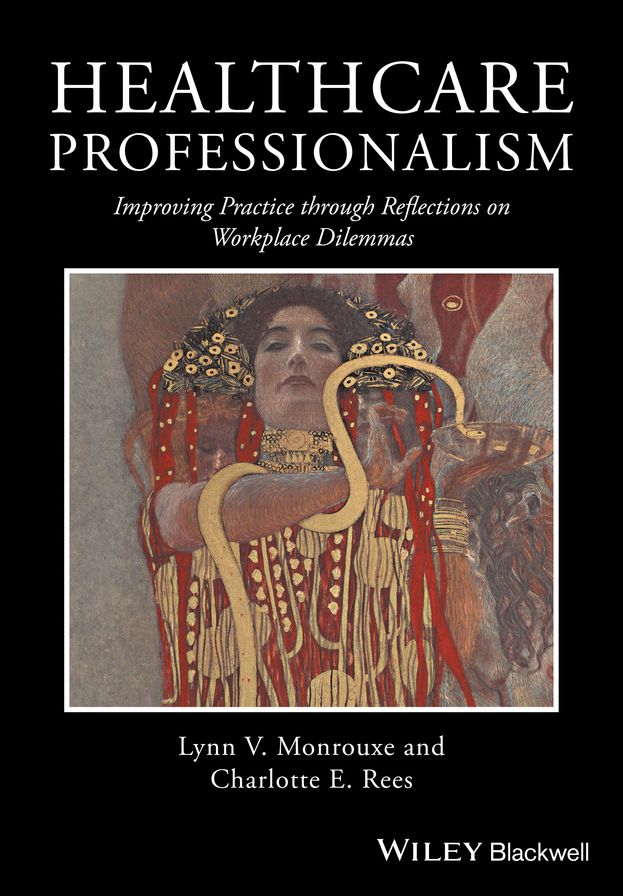 Healthcare Professionalism: Improving Practice through Reflections on Workplace Dilemmas