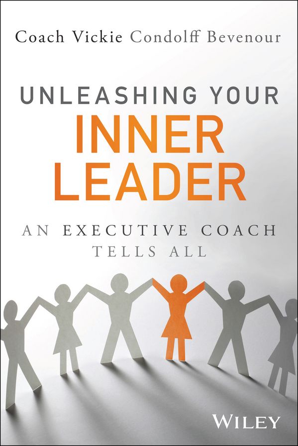 Unleashing Your Inner Leader: An Executive Coach Tells All