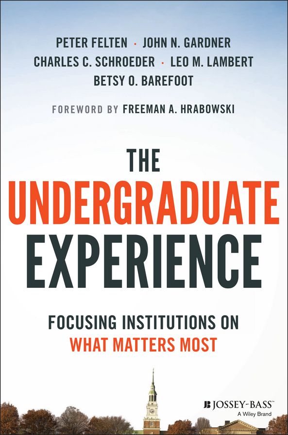 The Undergraduate Experience: Focusing Institutions on What Matters Most