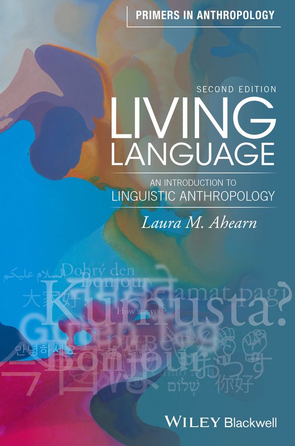 Living Language: An Introduction to Linguistic Anthropology