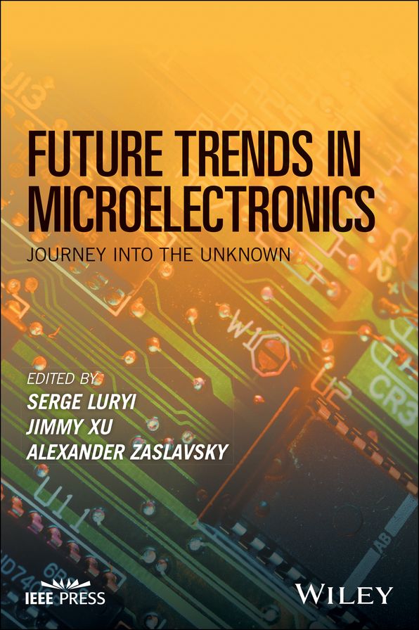 Future Trends in Microelectronics: Journey into the Unknown