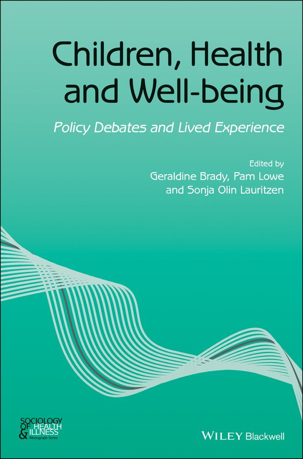 Children, Health and Well-being: Policy Debates and Lived Experience