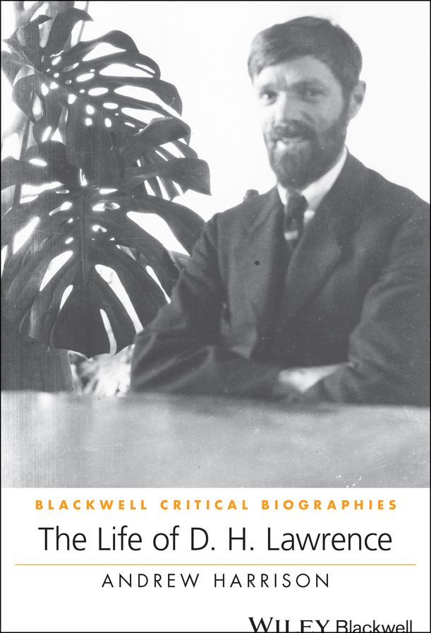 The Life of D. H. Lawrence: A Critical Biography