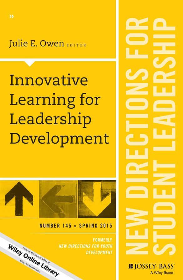 Innovative Learning for Leadership Development: New Directions for Student Leadership, Number 145