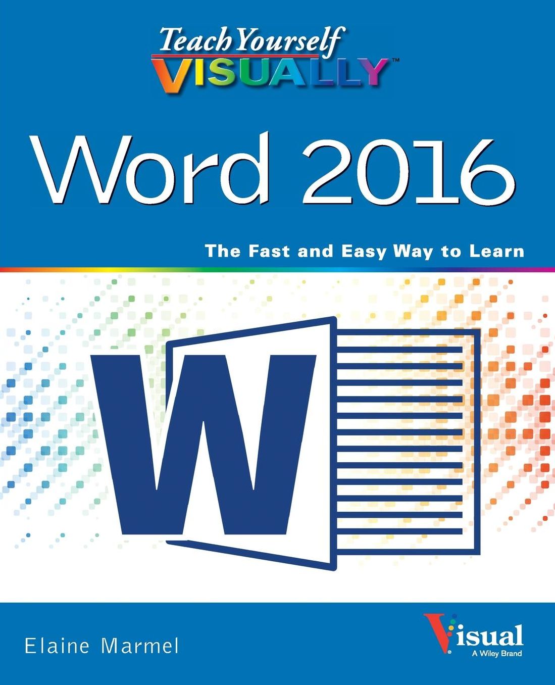 Teach Yourself VISUALLY Word 2016