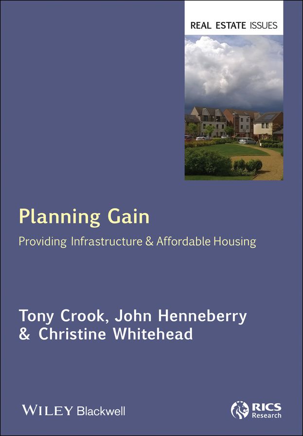 Planning Gain: Providing Infrastructure and Affordable Housing