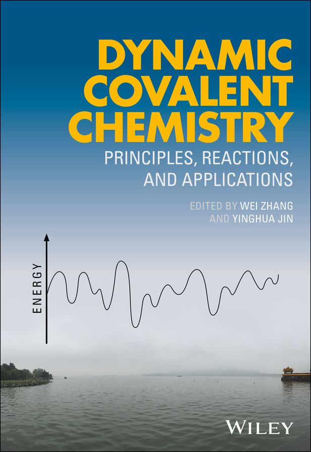 Dynamic Covalent Chemistry: Principles, Reactions, and Applications