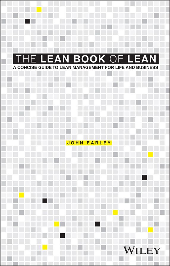 The Lean Book of Lean: A Concise Guide to Lean Management for Life and Business