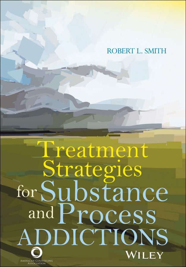Treatment Strategies for Substance Abuse and Process Addictions