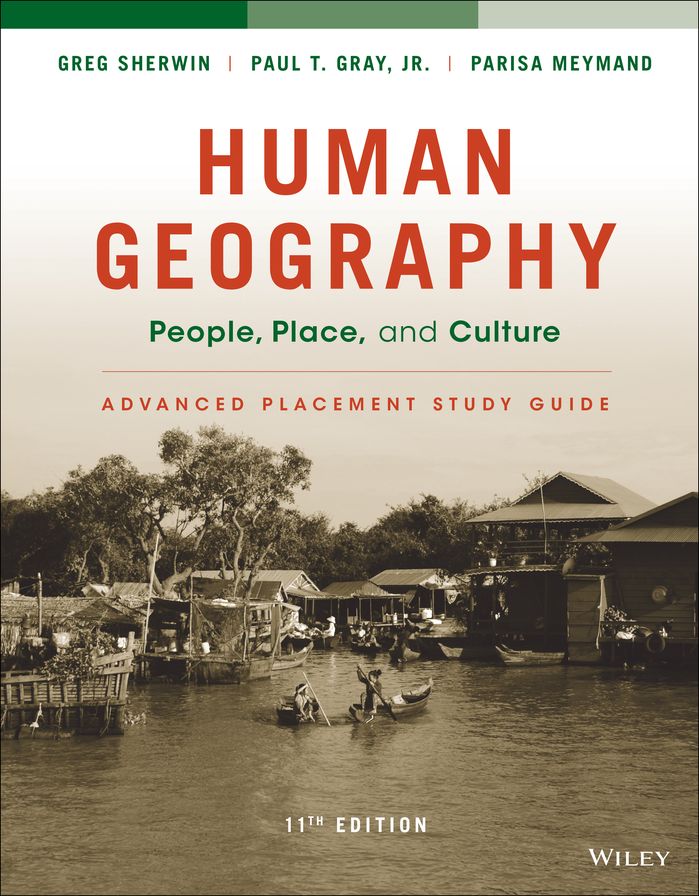 Human Geography: People, Place, and Culture, 11e Advanced Placement Edition (High School) Study Guide